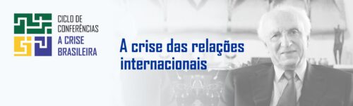 Diplomata Rubens Ricupero para abordar o tema “A Crise das Relações Internacionais”